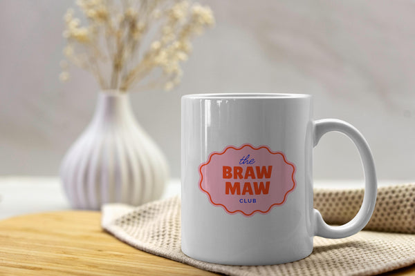 Funny Scottish Mug - Braw Maw Club Scots Saying | Scottish Mum Gift | Gift for Mum | Scotland Mothers Day Gift | Retro Scottish Slang Mug