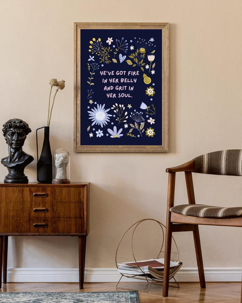 Scottish Quote Print | Fire Belly Grit Soul Affirmation Wall Art (Unframed)