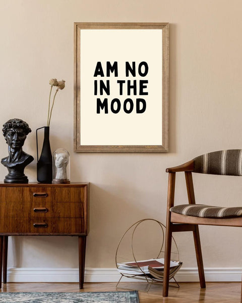 Am No In The Mood Print | Funny Scottish Wall Art | Scots Saying Poster | Scottish Humour Gift | Colourful Scottish Typography (Unframed)