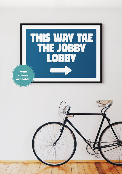 Jobby Lobby Bathroom Friend Birthday UNFRAMED PRINT Scots Banter Scotland Slang Scottish