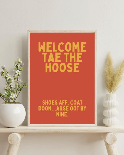 Welcome Tae The Hoose UNFRAMED PRINT | Perfect Housewarming Gift | Unique Scots New Home Decor Poster | Funny Banter Scottish Expat