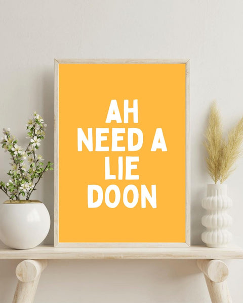 Ah Need a Lie Doon Print | Funny Scottish Wall Art | Scots Saying Poster | Scottish Humour Gift | Colourful Typography Print (Unframed)