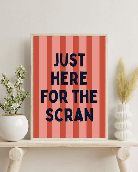 Just Here for the Scran Print | Funny Scottish Kitchen Wall Art | Scots Slang Food Poster | Gift for Foodies (Unframed)