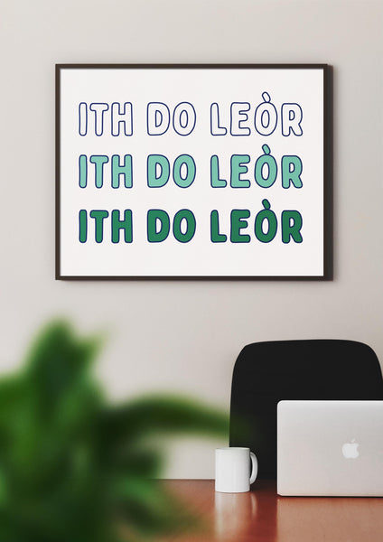 Ith Do Leor Gaelic Toast Print | Scottish Kitchen Wall Art Poster (Unframed)