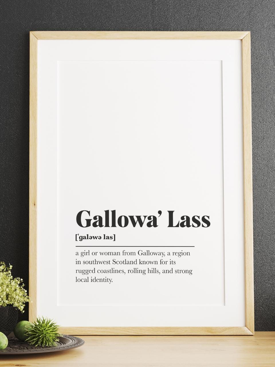 Gallowa' Lass Scots UNFRAMED PRINT Room Decor Home Minimalist Monochrome Typography Scandi Scotland Slang Definition Scottish
