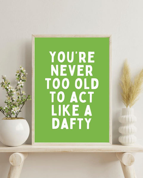 Act Like a Dafty Print | Funny Scottish Wall Art | Scots Saying Poster | Scottish Humour Gift | Colourful Scottish Print (Unframed)