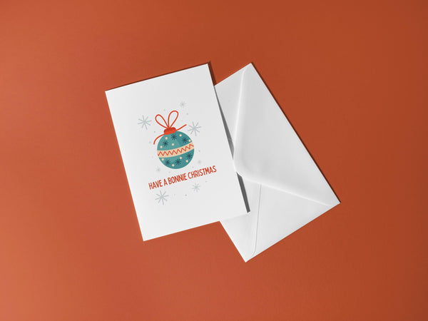 Bonnie Christmas Card | Scottish Christmas Card | Have a Bonnie Christmas | A6 Xmas Card | Christmas Bauble Card | Scottish Christmas Gift