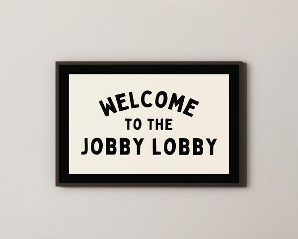 Funny Scottish Bathroom Print | Welcome to the Jobby Lobby Poster (Unframed)