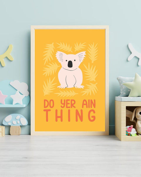 Do Yer Ain Thing Koala Nursery Print, Scottish Kids Wall Art, Scots Language Print, Colourful Nursery Decor, Scottish Baby Gift