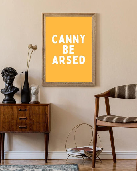 Canny Be Arsed Print | Funny Scottish Wall Art | Scots Saying Poster | Scottish Humour Gift | Colourful Scottish Typography (Unframed)