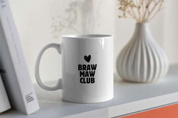 Funny Scottish Mug - Braw Maw Club Scots Saying | Scottish Mum Gift | Gift for Mum | Scotland Mothers Day Gift | Retro Scottish Slang Mug