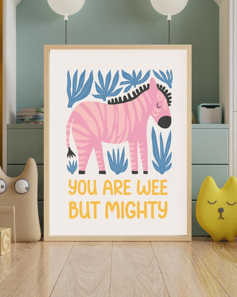 You Are Wee But Mighty Zebra Nursery Print, Scottish Baby Gift, Colourful Kids Wall Art, Cute Animal Nursery Decor