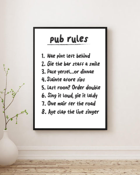 Scottish Pub Rules Print | Funny Pub Wall Art | Scots Language Decor | Bar Sign | Housewarming Gift (Unframed)