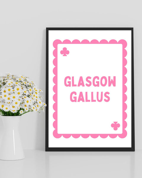 Glasgow Gallus Playing Card Print | Glasgow Wall Art | Scottish Saying Print | Glasgow Gift | Scottish Home Decor