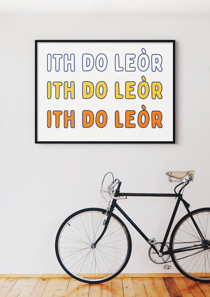 Ith Do Leor Gaelic Toast Print | Scottish Kitchen Wall Art Poster (Unframed)