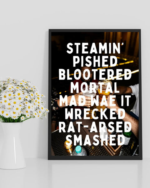 Scottish Drinking Terms Print | Steamin Pished Rat-Arsed Wall Art | Funny Pub Gift | Scots Language Decor (Unframed)