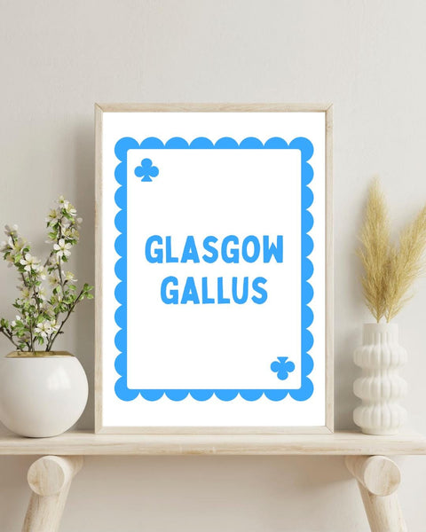 Glasgow Gallus Playing Card Print | Glasgow Wall Art | Scottish Saying Print | Glasgow Gift | Scottish Home Decor