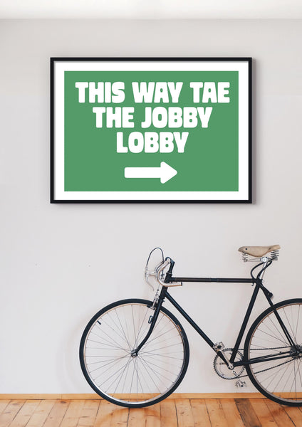 Jobby Lobby Bathroom Friend Birthday UNFRAMED PRINT Scots Banter Scotland Slang Scottish