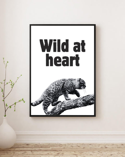 Wild at Heart UNFRAMED PRINT | Funny Scottish Animal Wall Art | Scots Phrase Poster | Scottish Wildcat Lover Gift | Scots Banter Slang
