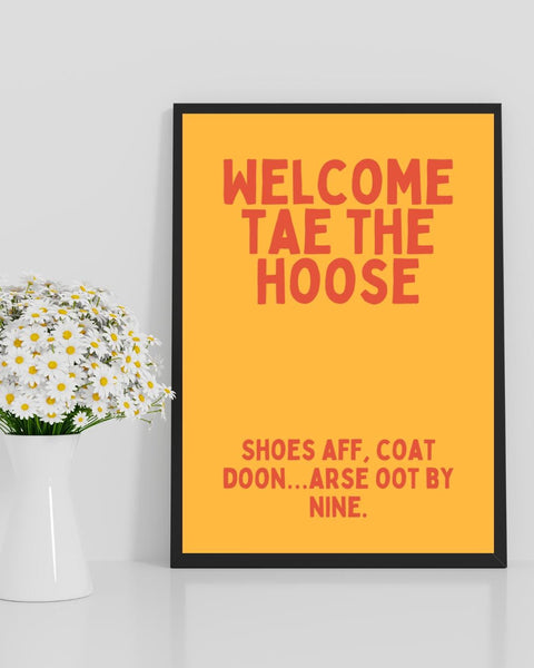 Welcome Tae The Hoose UNFRAMED PRINT | Perfect Housewarming Gift | Unique Scots New Home Decor Poster | Funny Banter Scottish Expat