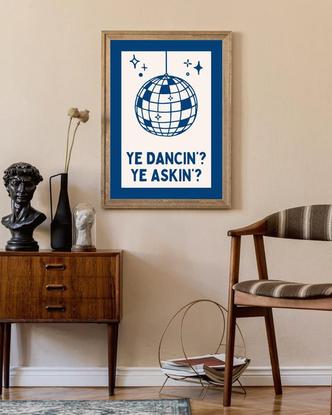 Ye Dancin Ye Askin Print | Funny Scottish Wall Art | Scots Saying Disco Ball Print | Scottish Gift | Colourful Scotland Decor (Unframed)