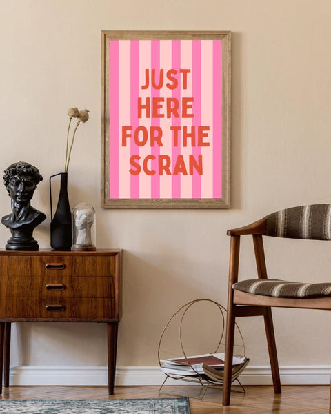 Just Here for the Scran Print | Funny Scottish Kitchen Wall Art | Scots Slang Food Poster | Gift for Foodies (Unframed)