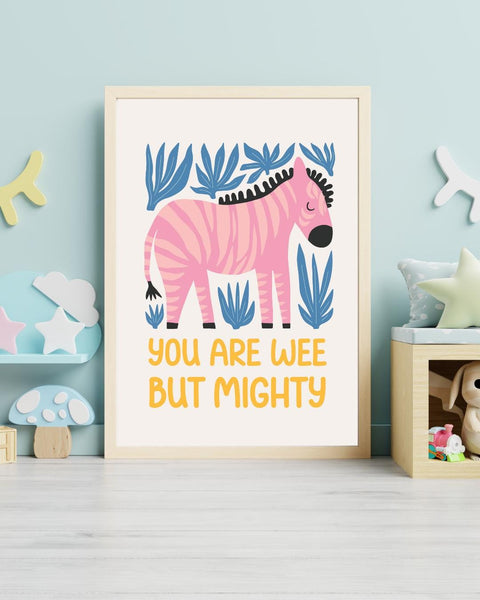 You Are Wee But Mighty Zebra Nursery Print, Scottish Baby Gift, Colourful Kids Wall Art, Cute Animal Nursery Decor