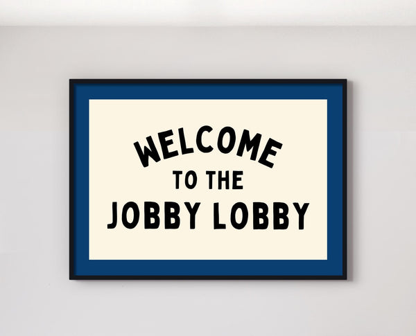 Funny Scottish Bathroom Print | Welcome to the Jobby Lobby Poster (Unframed)