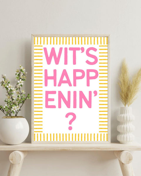 Wit's Happening? UNFRAMED PRINT | Perfect Housewarming Gift | Unique Scots New Home Decor Poster | Funny Friendship Banter Scottish Expat