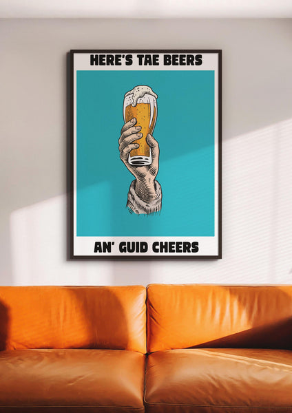 Here's Tae Beers An' Guid Cheers UNFRAMED PRINT Scots Colourful Room Home Decor Scotland Themed Gift For Scottish Pals