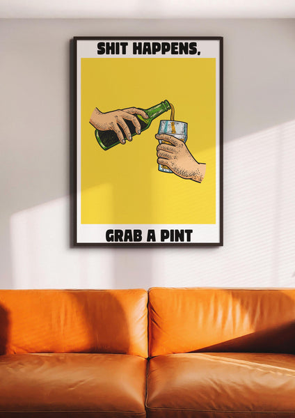 Sh*t Happens Grab A Pint UNFRAMED PRINT Scots Colourful Room Home Decor Scotland Themed Gift For Scottish Pals