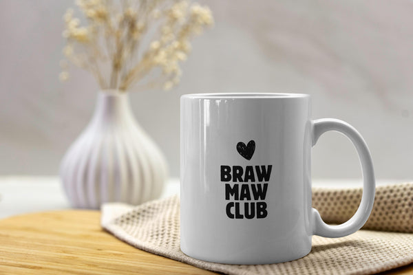 Funny Scottish Mug - Braw Maw Club Scots Saying | Scottish Mum Gift | Gift for Mum | Scotland Mothers Day Gift | Retro Scottish Slang Mug