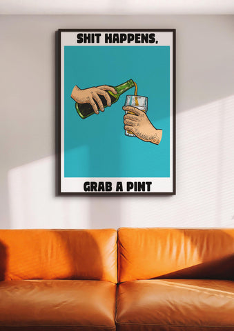 Sh*t Happens Grab A Pint UNFRAMED PRINT Scots Colourful Room Home Decor Scotland Themed Gift For Scottish Pals