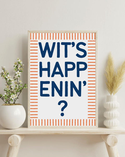 Wit's Happening? UNFRAMED PRINT | Perfect Housewarming Gift | Unique Scots New Home Decor Poster | Funny Friendship Banter Scottish Expat