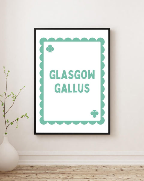 Glasgow Gallus Playing Card Print | Glasgow Wall Art | Scottish Saying Print | Glasgow Gift | Scottish Home Decor