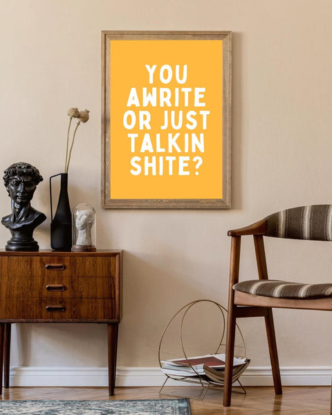 You Awrite or Just Talking Shite Print | Funny Scottish Wall Art | Rude Scots Saying | Scottish Humour Gift | Sweary Print (Unframed)