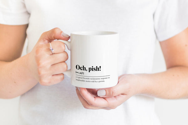 Och, Pish! Greeting Scots Saying Mug Housewarming Gift Minimalist Monochrome Typography Scotland Slang Definition Scottish