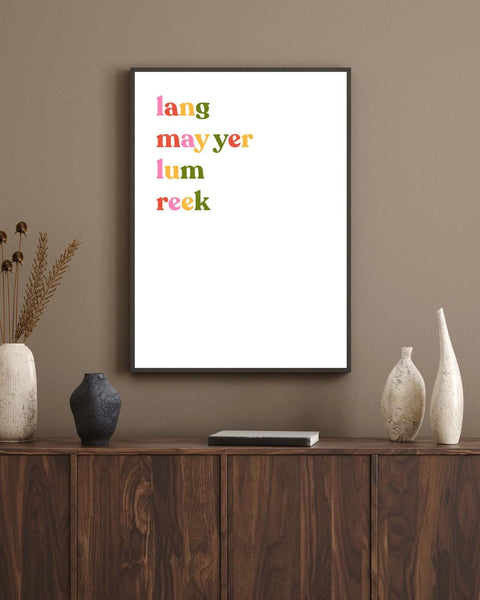 Lang May Yer Lum Reek Print | Scottish Wall Art | Scots Language Print | Scotland Gift | Housewarming Decor (Unframed)