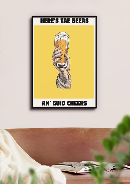 Here's Tae Beers An' Guid Cheers UNFRAMED PRINT Scots Colourful Room Home Decor Scotland Themed Gift For Scottish Pals