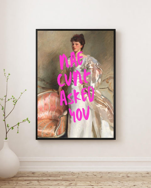 Nae C*nt Asked You Print | Funny Scottish Wall Art | Scottish Swear Print | Rude Scotland Gift | Pink Typography Maximalist Decor