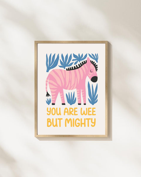 You Are Wee But Mighty Zebra Nursery Print, Scottish Baby Gift, Colourful Kids Wall Art, Cute Animal Nursery Decor