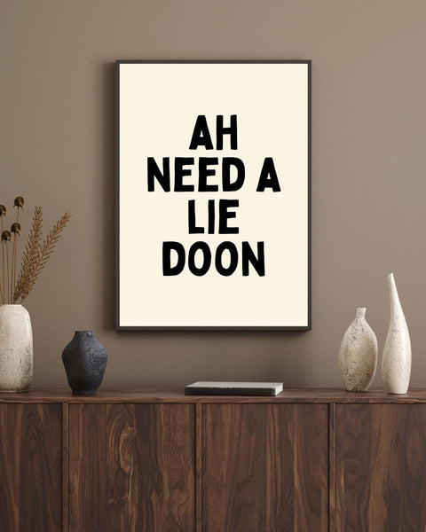 Ah Need a Lie Doon Print | Funny Scottish Wall Art | Scots Saying Poster | Scottish Humour Gift | Colourful Typography Print (Unframed)