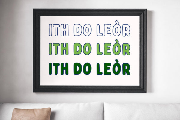 Ith Do Leor Gaelic Toast Print | Scottish Kitchen Wall Art Poster (Unframed)