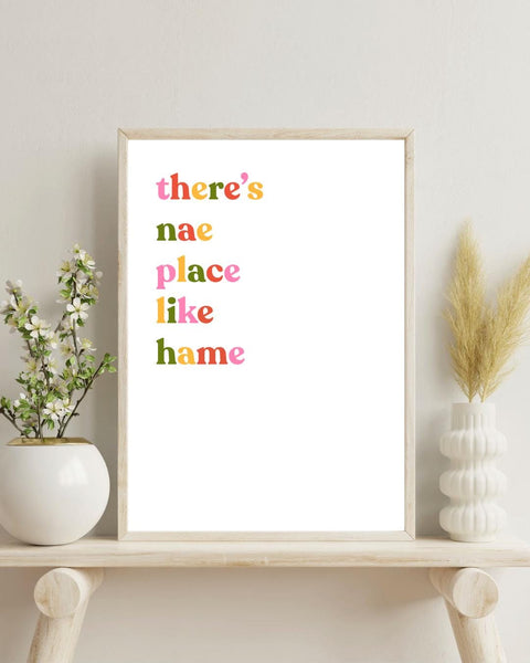 There's Nae Place Like Hame Print | Scottish Home Decor | Scots Language Wall Art | Housewarming Gift | Scotland Print (Unframed)