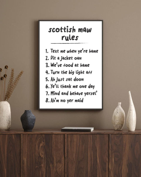 Scottish Maw Rules Print | Funny Scottish Wall Art | Scots Language Gift | Mum Gift | Scottish Home Decor (Unframed)