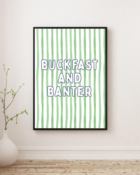 Buckfast and Banter Print | Funny Scottish Wall Art | Scottish Kitchen Decor | Bucky Gift | Scotland Print (Unframed)