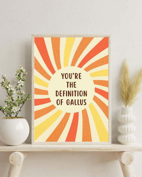 You're The Definition Of Gallus Print | Scottish Affirmation Mental Health Wall Art (Unframed)