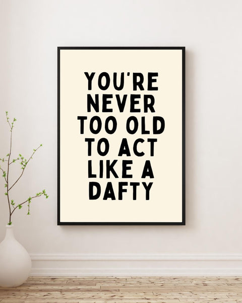 Act Like a Dafty Print | Funny Scottish Wall Art | Scots Saying Poster | Scottish Humour Gift | Colourful Scottish Print (Unframed)