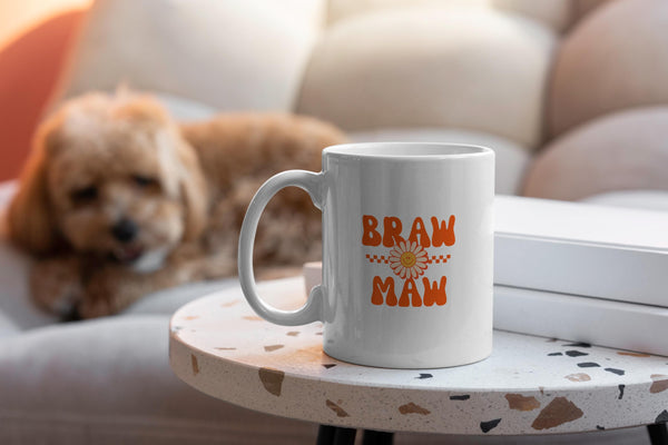 Funny Scottish Mug - Braw Maw Scots Saying | Scottish Mum Gift | Gift for Mum | Scotland Mothers Day Gift | Retro Scottish Slang Mug