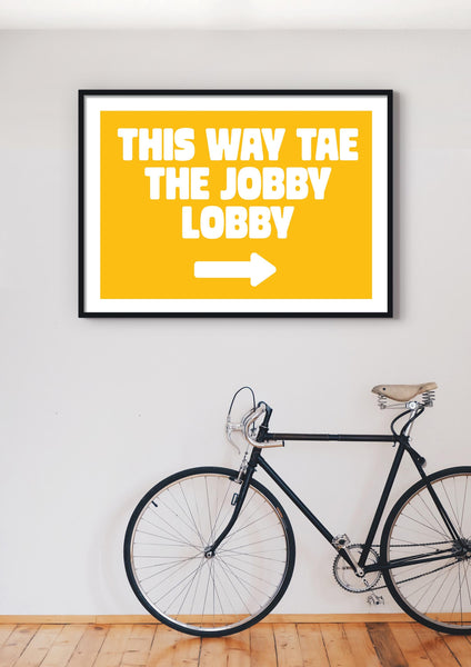 Jobby Lobby Bathroom Friend Birthday UNFRAMED PRINT Scots Banter Scotland Slang Scottish